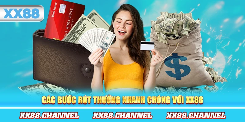 Các bước rút thưởng nhanh chóng với XX88