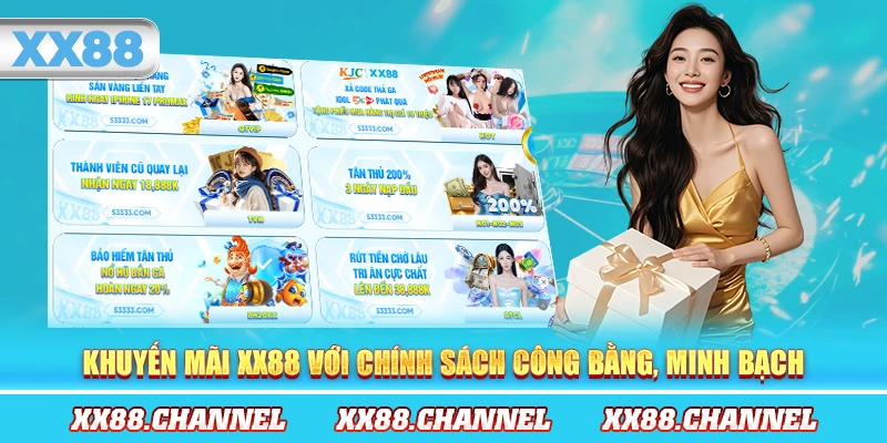 Khuyến mãi XX88 với chính sách công bằng, minh bạch