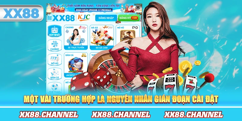 Một vài trường hợp là nguyên nhân gián đoạn cài đặt