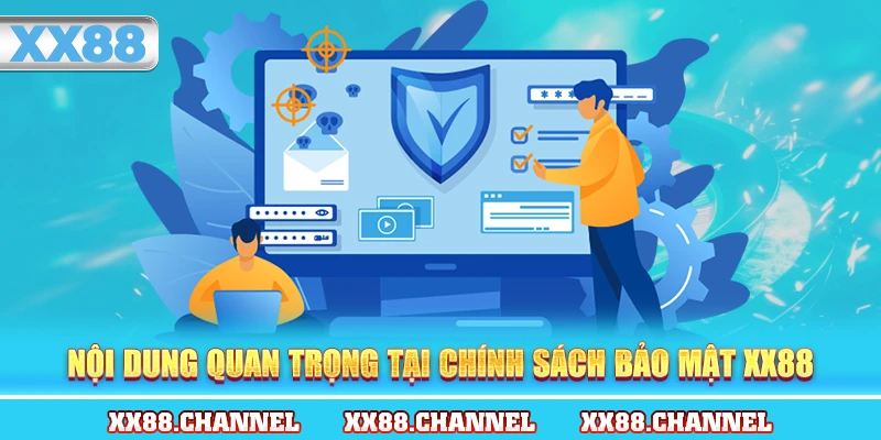 Nội dung quan trọng tại chính sách bảo mật XX88